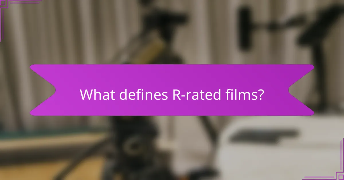 What defines R-rated films?