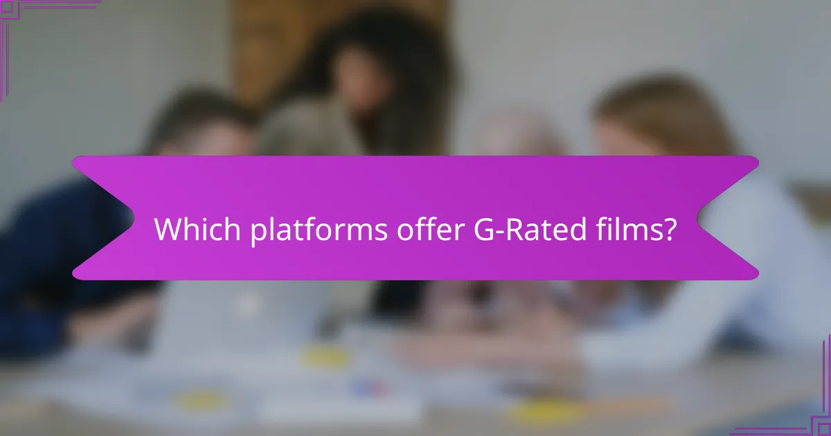 Which platforms offer G-Rated films?